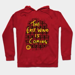 The East Wind is Coming Hoodie